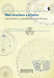 Mezi strachem a přijetím - Novokřtěnci a předbělohorská Morava