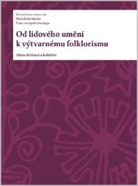 Od lidového umění k výtvarnému folklorismu