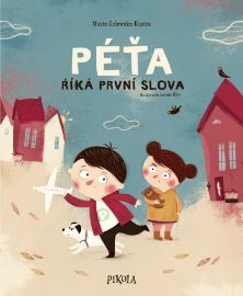 Péťa říká první slova - Marta Galewska-Kustra - Leporela Péťa Péťa říká první slova