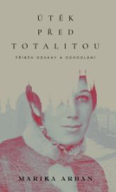 Útěk před totalitou
