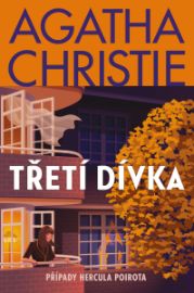 Třetí dívka - Agatha Christie - Thrillery Třetí dívka