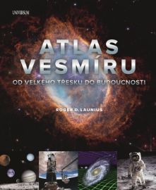 Atlas vesmíru: Od velkého třesku do budoucnosti