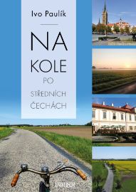 Na kole po středních Čechách - Ivo Paulík - Cyklistické mapy Na kole po středních Čechách