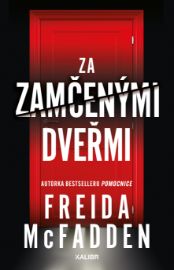 Za zamčenými dveřmi - Freida McFadden - Thrillery Za zamčenými dveřmi