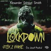 CD Lockdown - Útěk z výhně (Čte Josef Pejchal) - audiokniha