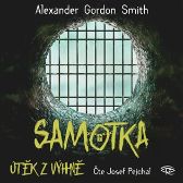 CD Samotka - Útěk z výhně (Čte Josef Pejchal) - audiokniha