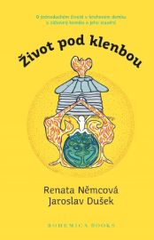 Život pod klenbou