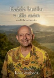 Každá buňka v těle mém, aneb Kniha, která mě píše
