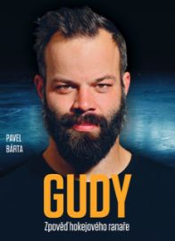 Gudy - Zpověď hokejového ranaře - Pavel Bárta - Sportovci Gudy - Zpověď hokejového ranaře