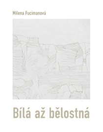 Bílá až bělostná