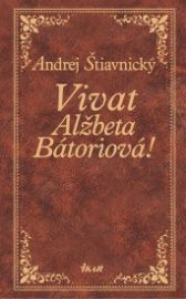 Vivat, Alžbeta Bátoriová!