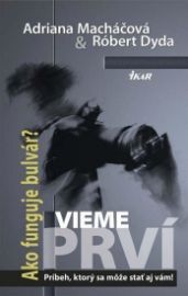 Vieme prví - Príbeh, ktorý sa môže stať aj vám!