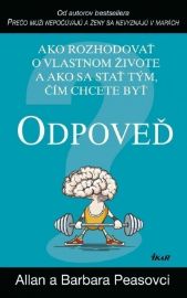 Odpoveď - Ako rozhodovať o vlastnom živote a ako sa stať tým, čím chcete byť (slovensky)