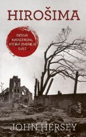 Hirošima - Desivá katastrofa, ktorá zmenila svet (slovensky)