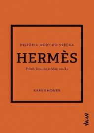 Hermes: Príbeh ikonickej módnej značky (slovensky)