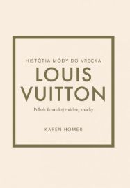 Louis Vuitton: Príbeh ikonickej módnej značky (slovensky)