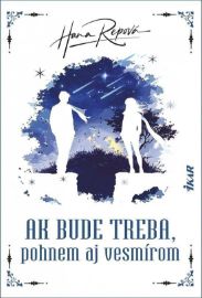 Ak bude treba, pohnem aj vesmírom (slovensky)