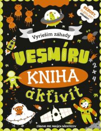 Kniha aktivít: Vyriešim záhady vesmíru (slovensky)