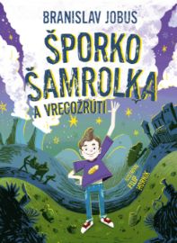 Šporko Šamrolka a vrecožrúti