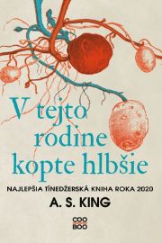 V tejto rodine kopte hlbšie - Amy Sarig King - Slovenská literatura V tejto rodine kopte hlbšie