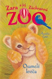 Zara a jej Záchranná zoo - Osamelé levíča