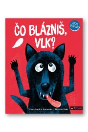 Čo blázniš, vlk?