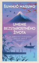 Umenie bezstarostného života (slovensky)