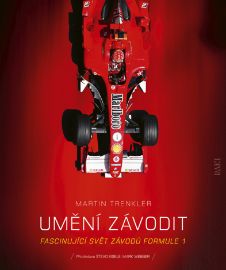 Umění závodit - Fascinujíci svět závodů Formule 1 - Formule 1 Umění závodit - Fascinujíci svět závodů Formule 1