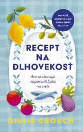 Recept na dlhovekosť: Ako sa stravujú najzdravší ľudia na svete (slovensky)
