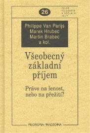 Všeobecný základní příjem. Právo na lenost, nebo na přežití?