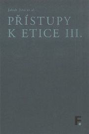 Přístupy k etice III.