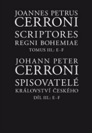 Spisovatelé království českého III, E-F - Johann Cerroni - Učebnice latiny Spisovatelé království českého III, E-F