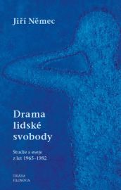 Drama lidské svobody - Studie a eseje z let 1965-1982
