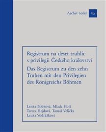 Registrum na deset truhlic s privilegii Českého království