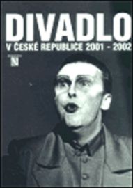 Divadlo v České republice 2001-2002