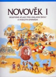 Novověk I. - Dějepisné atlasy pro základní školy a víceletá gymnázia