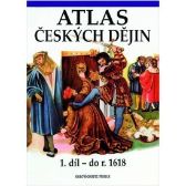 Atlas českých dějin - 1.díl do r. 1618