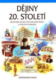 Dějiny 20. století - Dějepisné atlasy pro ZŠ a víceletá gymnázia