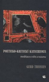 Poeticko-kritický katechismus - Meditace o víře a rozumu