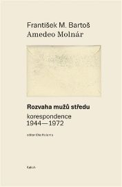 Rozvaha mužů středu (korespondence 1944-1972)