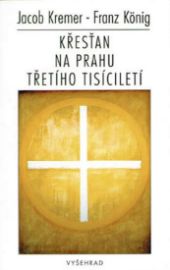Křesťan na prahu třetího tisíciletí