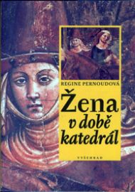 Žena v době katedrál