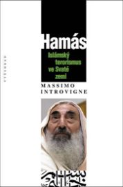 Hamás - Islámský terorismus ve Svaté zemi - Massimo Introvigne - Literatura faktu Hamás - Islámský terorismus ve Svaté zemi