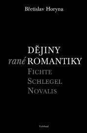 Dějiny rané romantiky - Fichte – Schlegel – Novalis