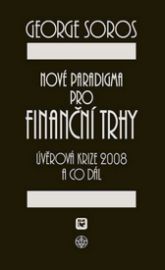 Nové paradigma pro finanční trhy - Úvěrová krize 2008 a co dál 