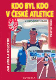 Kdo byl kdo v české atletice 2.