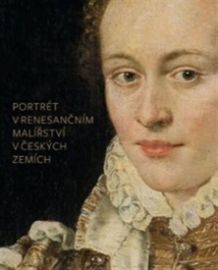 Portrét v renesančním malířství v českých zemích - jeho ikonografie a funkce ve šlechtické