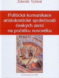 Politická komunikace aristokratické společnosti českých zemí