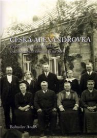 Česká Alexandrovka - Bohuslav Andrš - Literatura faktu Česká Alexandrovka