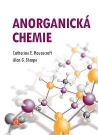 Anorganická chemie - Alan G. Sharpe,Catherine E. Housecroft - Biochemie a chemie Anorganická chemie